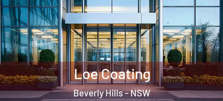 Loe Coating Beverly Hills - NSW