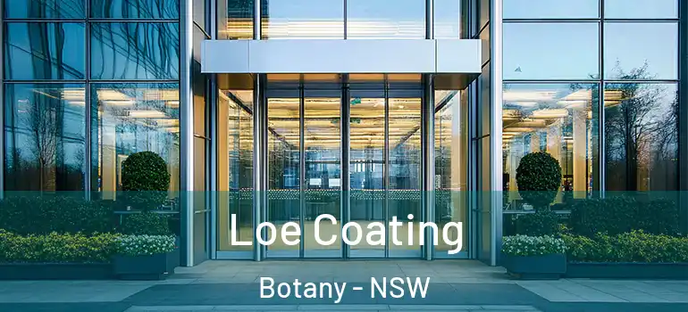 Loe Coating Botany - NSW