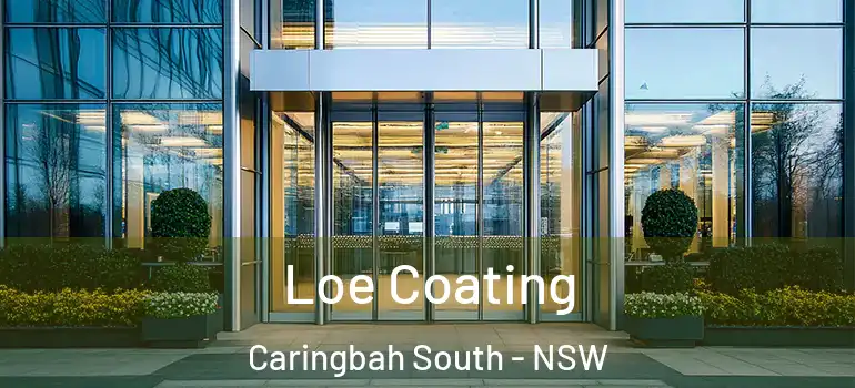 Loe Coating Caringbah South - NSW
