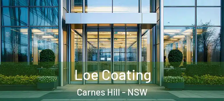 Loe Coating Carnes Hill - NSW
