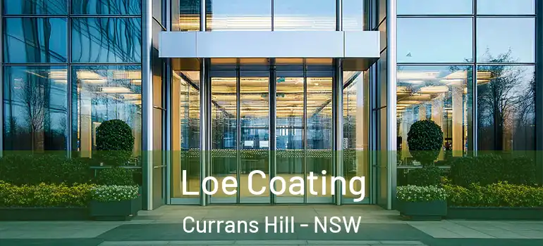 Loe Coating Currans Hill - NSW