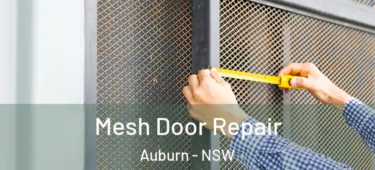 Mesh Door Repair Auburn - NSW