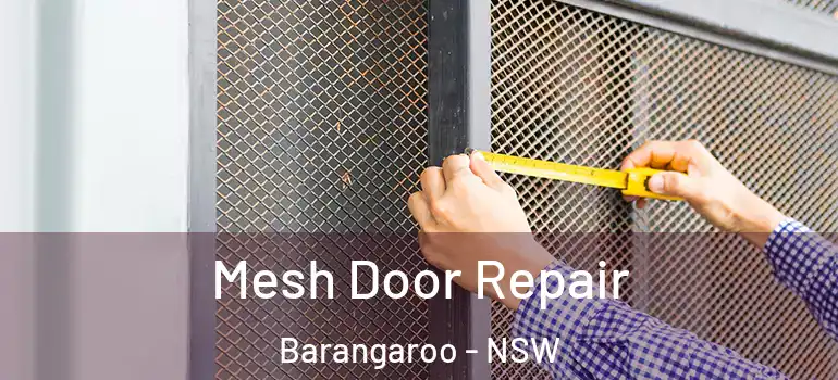 Mesh Door Repair Barangaroo - NSW