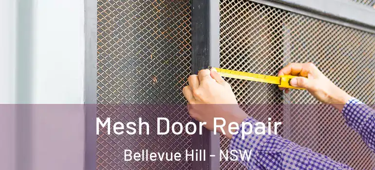  Mesh Door Repair Bellevue Hill - NSW