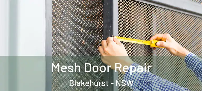 Mesh Door Repair Blakehurst - NSW