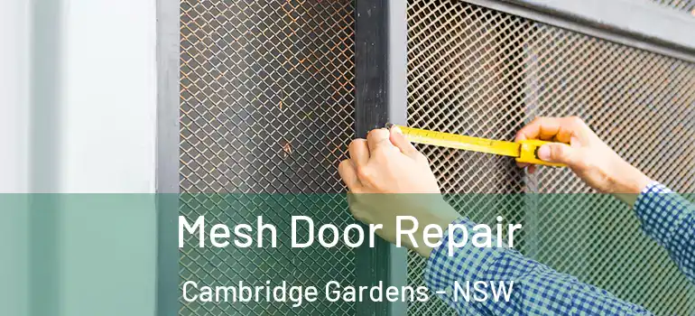  Mesh Door Repair Cambridge Gardens - NSW