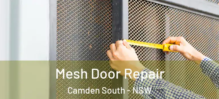 Mesh Door Repair Camden South - NSW