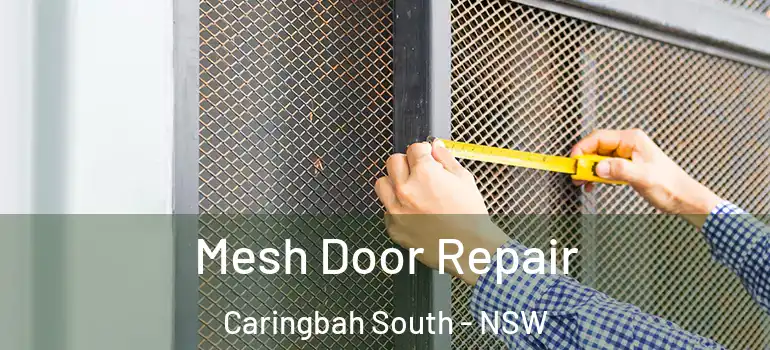  Mesh Door Repair Caringbah South - NSW