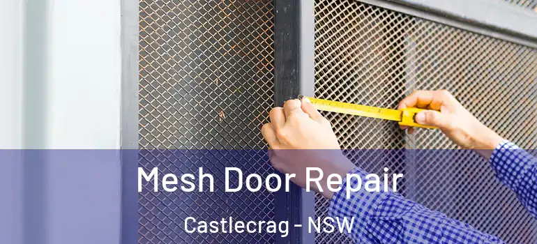  Mesh Door Repair Castlecrag - NSW