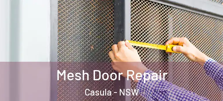  Mesh Door Repair Casula - NSW