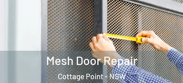 Mesh Door Repair Cottage Point - NSW