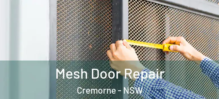 Mesh Door Repair Cremorne - NSW