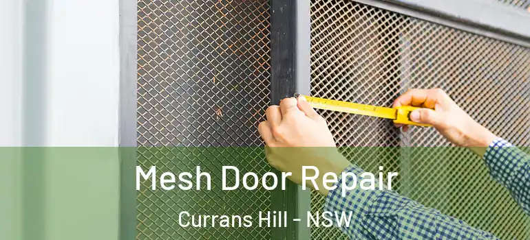 Mesh Door Repair Currans Hill - NSW