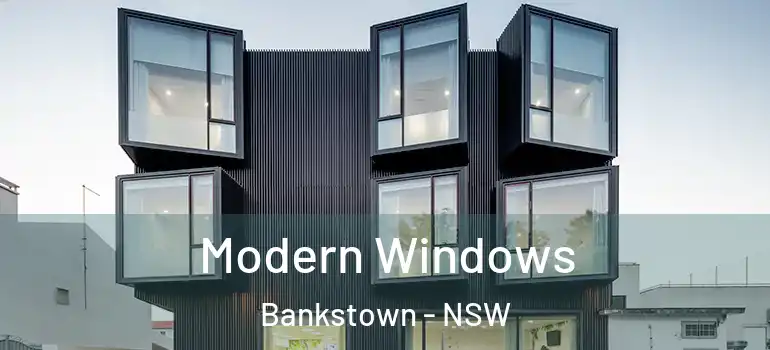 Modern Windows Bankstown - NSW