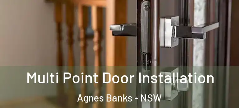 Multi Point Door Installation Agnes Banks - NSW