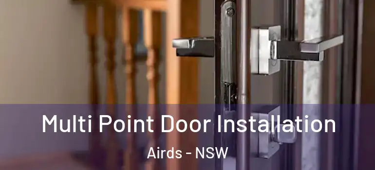 Multi Point Door Installation Airds - NSW