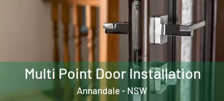 Multi Point Door Installation Annandale - NSW
