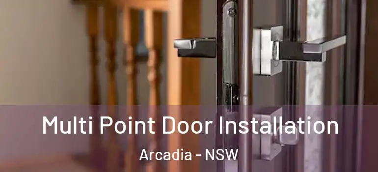 Multi Point Door Installation Arcadia - NSW