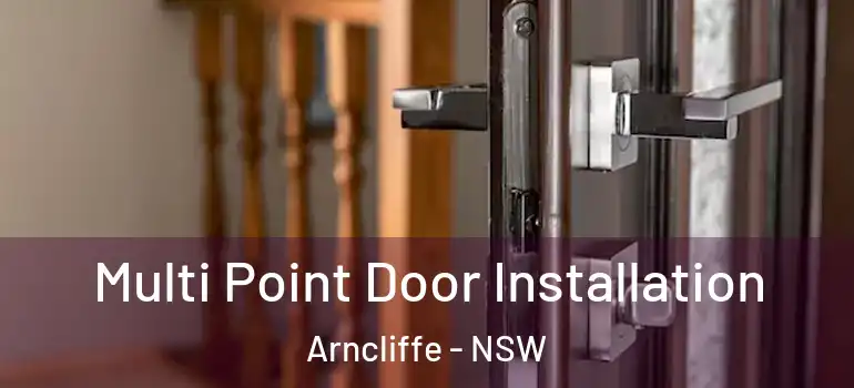 Multi Point Door Installation Arncliffe - NSW