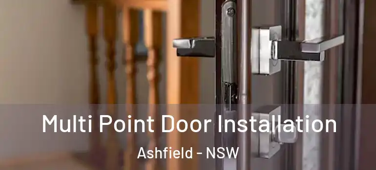 Multi Point Door Installation Ashfield - NSW