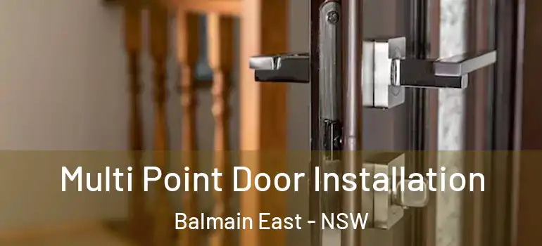 Multi Point Door Installation Balmain East - NSW