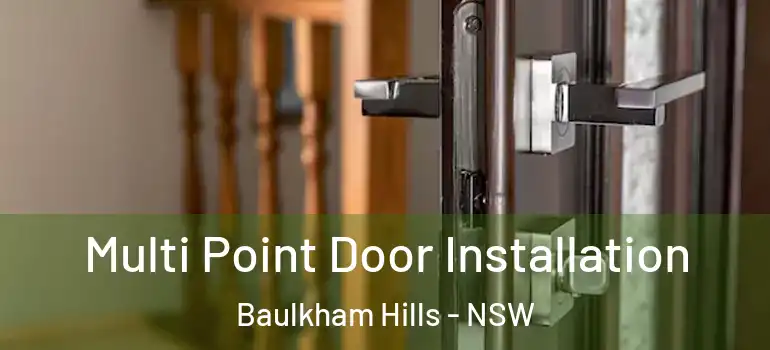  Multi Point Door Installation Baulkham Hills - NSW