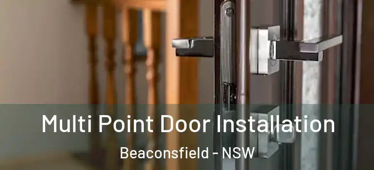  Multi Point Door Installation Beaconsfield - NSW