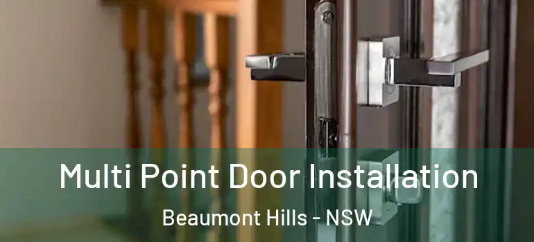 Multi Point Door Installation Beaumont Hills - NSW