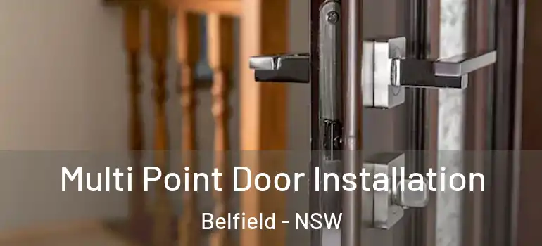 Multi Point Door Installation Belfield - NSW