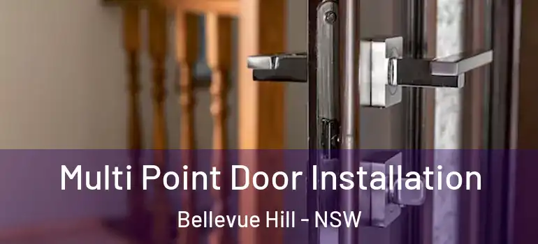 Multi Point Door Installation Bellevue Hill - NSW