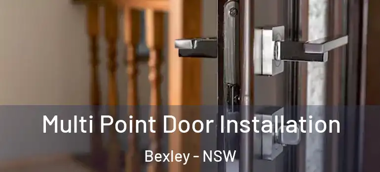 Multi Point Door Installation Bexley - NSW