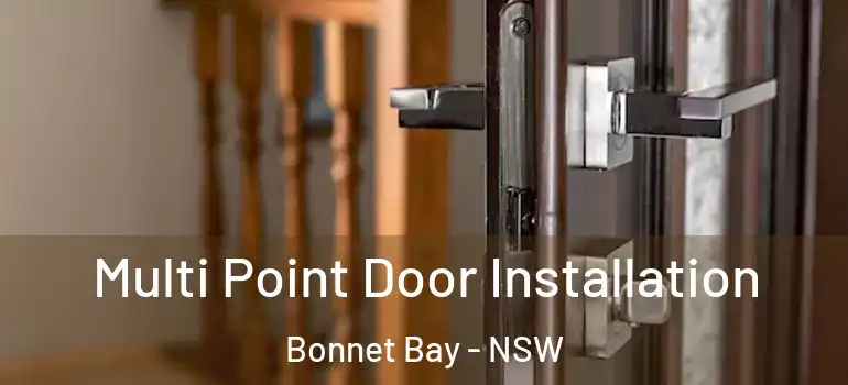 Multi Point Door Installation Bonnet Bay - NSW