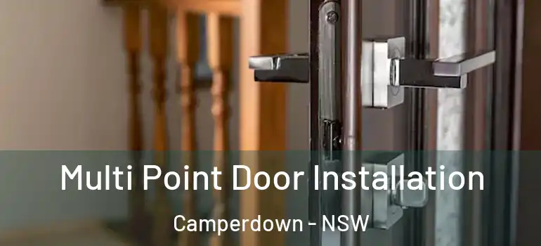 Multi Point Door Installation Camperdown - NSW