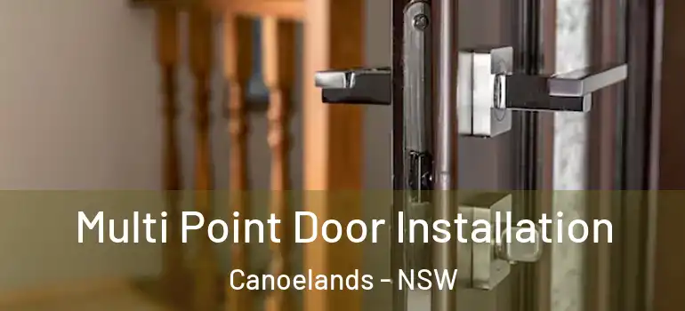 Multi Point Door Installation Canoelands - NSW