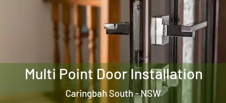 Multi Point Door Installation Caringbah South - NSW