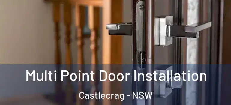 Multi Point Door Installation Castlecrag - NSW
