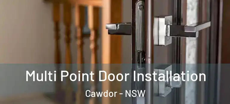 Multi Point Door Installation Cawdor - NSW
