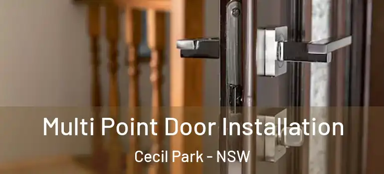  Multi Point Door Installation Cecil Park - NSW