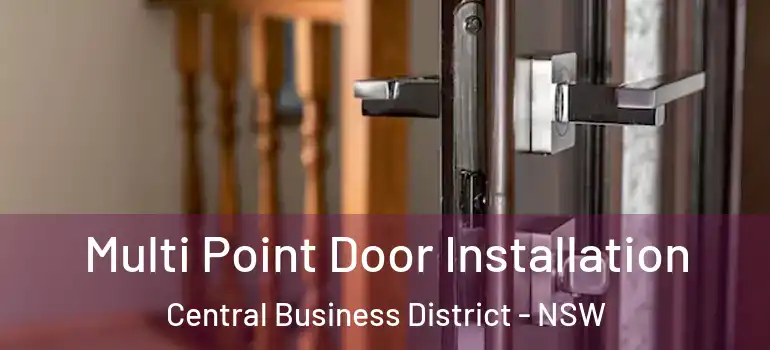 Multi Point Door Installation Central Business District - NSW