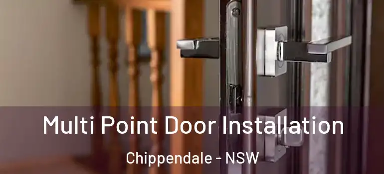 Multi Point Door Installation Chippendale - NSW