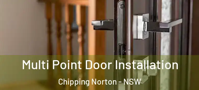 Multi Point Door Installation Chipping Norton - NSW