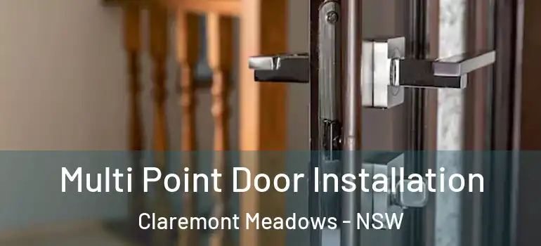 Multi Point Door Installation Claremont Meadows - NSW