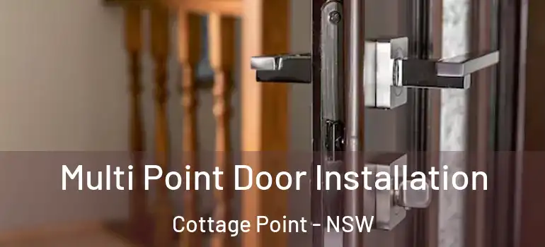 Multi Point Door Installation Cottage Point - NSW