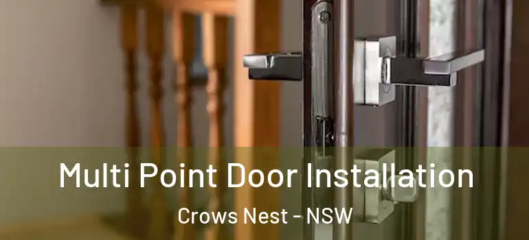 Multi Point Door Installation Crows Nest - NSW