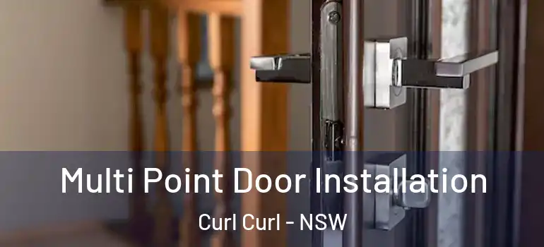  Multi Point Door Installation Curl Curl - NSW
