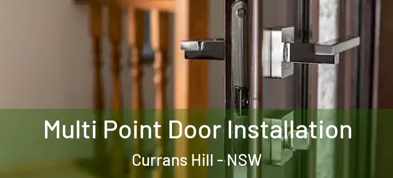 Multi Point Door Installation Currans Hill - NSW