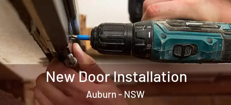 New Door Installation Auburn - NSW