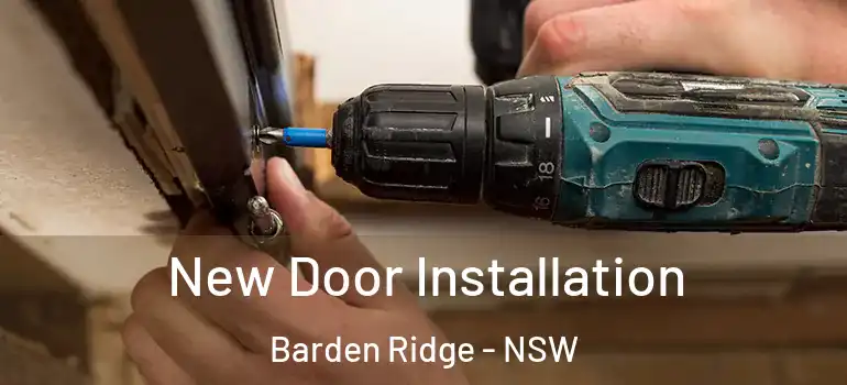 New Door Installation Barden Ridge - NSW