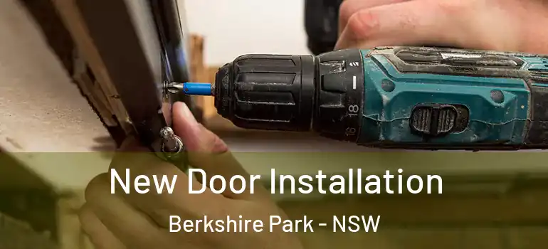 New Door Installation Berkshire Park - NSW