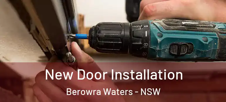 New Door Installation Berowra Waters - NSW